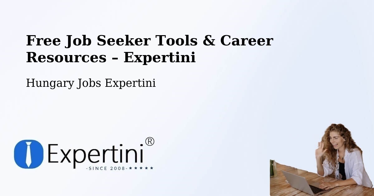 Free Job Seeker Tools & Career Resources – Mindszent - Mindszent, Hungary Jobs Expertini